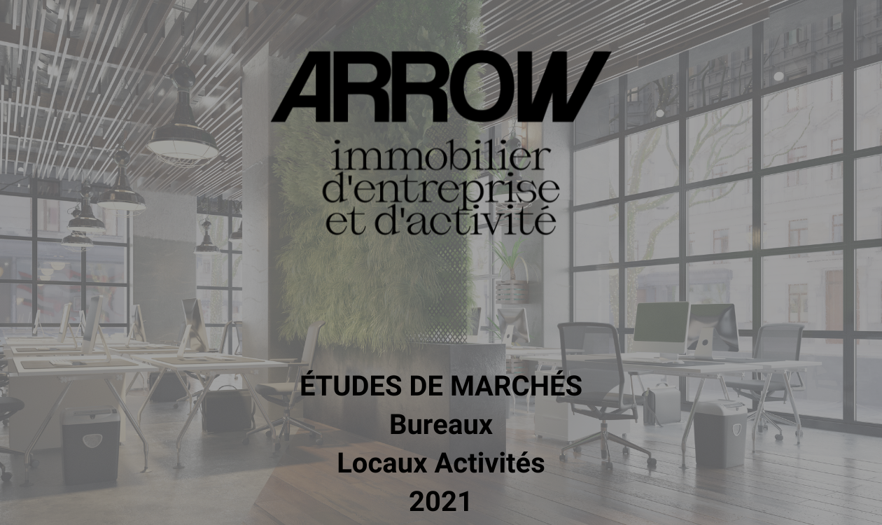 Études de marchés Bureaux, Investissement & Locaux d'Activités 2021 - Lille Métropole